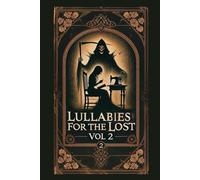 LULLABIES FOR THE LOST: VOL 2