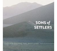 Sons of Settlers - Lullabies for The Restles [Import]