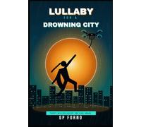 Lullaby for a Drowning City: Thirty Million Asleep. One Girl Awake