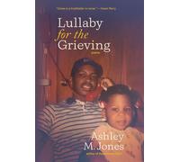 Lullaby for the Grieving - Ashley M. Jones - Hub City Press - ebook (ePub) - Livre