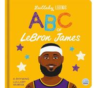 Lullaby Legends: ABC of LeBron James