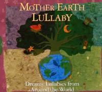 Lullaby - Mother Earth Lullaby [Import]