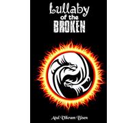 Lullaby of the Broken: Poems Written While Learning to Stay