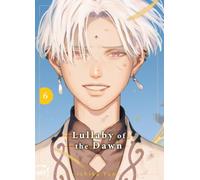 Lullaby of the Dawn - Tome 06