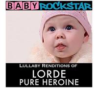 Lullaby Renditions Of Lorde: Pure H