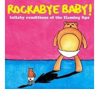 Lullaby Renditions Of The Flaming Lips