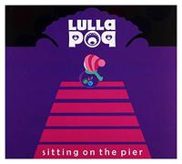 Lullapop - Lullapop: Sitting On The Pier (digipack) [CD]