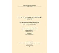 Lulle Et La Condamnation De 1277: La Declaration De Raymond Ecrite Sous Forme De Dialogue
