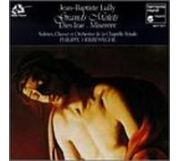 Lully Jean-Baptiste - Grands Motets: Dies Irae, Miserere