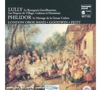 Jean-Baptiste Lully - Lully - Le Bourgeois Gentilhomme, Les Nopces de Village, Cadmus et Hermione ; Philidor - Le Mariage de la Grosse Cathos