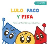 Lulo, Paco y Pika