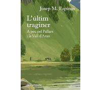 L'últim traginer: A peu pel Pallars i la Vall d'Aran