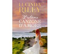 L'ultima canzone d'amore - Lucinda Riley - Giunti - ebook (ePub) - Livre
