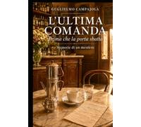 L'ultima comanda: Prima che la porta sbatta