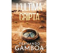 L'ULTIMA CRIPTA: Le avventure di Ulises Vidal