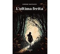 L'ultima ferita