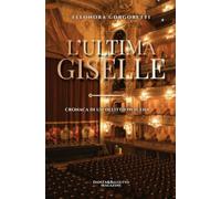L'ultima Giselle: Cronaca di un delitto in scena