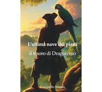 L'ultima nave dei pirati: Il tesoro di Dragorosso
