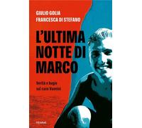 L'ultima notte di Marco Verità e bugie sul caso Vannini - Giulio Golia - EDIZIONI PIEMME - ebook (ePub) - Livre