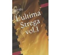 L'ultima Strega Volume 1