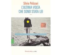 L'ultima volta che sono stata lei