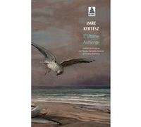 L'Ultime Auberge Imre Kertész (Auteur), Charles Zaremba (Traduction), Natalia Zaremba Huzsvai (Traduction)