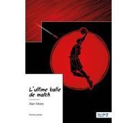 L'ultime balle de match - Alain Moire - Nombre 7 - broché - Roman