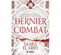 L'Ultime Brasier - Tome 01 Le Dernier Combat (broché) - Saara El-Arifi - De Saxus Eds - broché - Roman