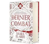 L'Ultime Brasier - Tome 01 Le Dernier Combat (relié collector) Saara El-Arifi (Auteur), Florence Dolisi (Traduction)