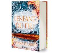 L'Ultime Brasier - Tome 03 L'Enfant du Feu (relié collector) Saara El-Arifi (Auteur), Florence Dolisi (Traduction)