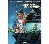 L'ultime chimère - Tome 02 Laurent-Frédéric Bollée (Auteur), Philippe Aymond (Dessinateur), Brice Goepfert (Dessinateur), Griffo (Dessinateur)