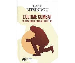 L'Ultime combat de Guy-Brice parfait Kolelas