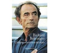 Richard Bohringer – L'Ultime Conviction du désir – Roman – Broché