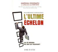 L'ULTIME ECHELON: LES 20 HABITUDES DES GENS QUI RÉUSSISSENT !