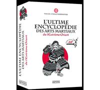 L'ultime encyclopédie des arts martiaux: de l'Extrême-Orient édition collector du 50e anniversaire