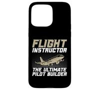 L'ultime instructeur de vol Pilot Builder Coque pour iPhone 15 Pro Max