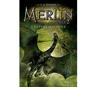 L'ultime maléfice: Merlin Livre 3 - Cycle 2 (8)