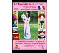 L'ultime origami 3D: L'art japonais de l'origami modulaire 3D