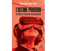 L'ultime pouvoir - La face cachée des réseaux sociaux