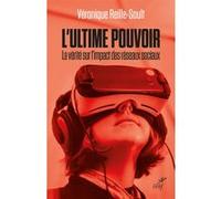 L'ultime pouvoir - La face cachée des réseaux sociaux