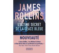 L'Ultime Secret de la glace bleue - James Rollins - Pocket - Poche - Roman