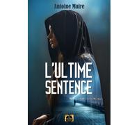 L'ultime sentence - Antoine Maire - La Grande Vague - broché - Roman