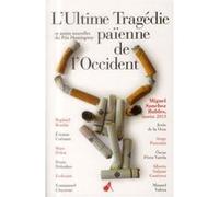 L'ultime tragédie païenne de l'occident et autres nouvelles du prix Hemingway 2013