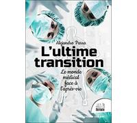 L'ultime transition - Le monde médical face à l'après-vie