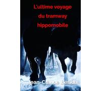 L'ultime voyage du tramway hippomobile