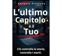L'ultimo capitolo è il tuo: Chi controlla le storie, controlla i Morti