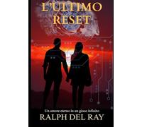 L'ULTIMO RESET: Un amore eterno in un gioco infinito