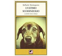 L'ultimo scodinzolio. La morte degli animali