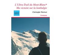 L'Ultra-trail du Mont-Blanc, ma victoire sur la lombalgie