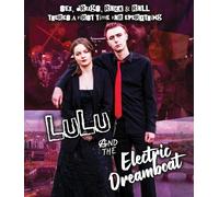 Lulu And The Electric Dreamboat [Blu-Ray]